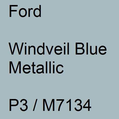 Ford, Windveil Blue Metallic, P3 / M7134.